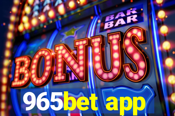 965bet app